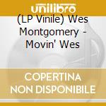 (LP Vinile) Wes Montgomery - Movin' Wes vinile