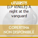 (LP VINILE) A night at the vanguard cd
