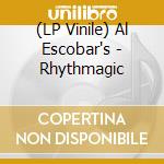 (LP Vinile) Al Escobar's - Rhythmagic cd