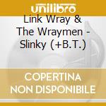 Link Wray & The Wraymen - Slinky (+B.T.)