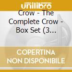 Crow - The Complete Crow - Box Set (3 Cd) cd musicale