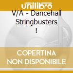 V/A - Dancehall Stringbusters ! cd