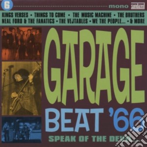 Garage Beat 66 6: Speak Of The - Garage Beat 66 Vol. 6 cd musicale di Artisti Vari