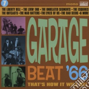 Garage Beat '66 - Garage Beat 66 7: That's How It Will Be / Various cd musicale di Artisti Vari