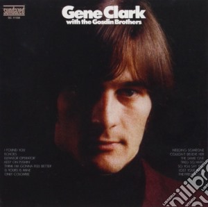 Gene Clark With The Gosdin Brothers - Gene Clark With The Gosdin Brothers cd musicale di GENE CLARK & THE GOSDIN BROTHERS
