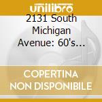 2131 South Michigan Avenue: 60's Garage & / Various cd
