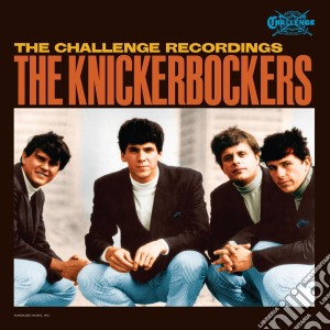 Knickerbockers (The) - The Challenge Recordings (4 Cd) cd musicale di Knickerbockers (The)