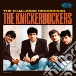 Knickerbockers (The) - The Challenge Recordings (4 Cd)