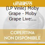 (LP Vinile) Moby Grape - Moby Grape Live: Rounder / Sitting By The Window (7') vinile