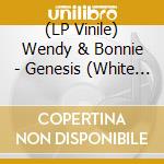 (LP Vinile) Wendy & Bonnie - Genesis (White Edition) lp vinile