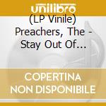 (LP Vinile) Preachers, The - Stay Out Of My World - White Vinyl vinile