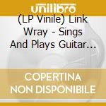 (LP Vinile) Link Wray - Sings And Plays Guitar (Pink Vinyl) vinile