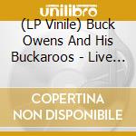 (LP Vinile) Buck Owens And His Buckaroos - Live In Scandinavia (Border Exclusive) vinile