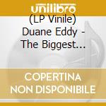 (LP Vinile) Duane Eddy - The Biggest Twang Of Them All - Clear vinile
