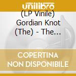 (LP Vinile) Gordian Knot (The) - The Gordian Knot (White Vinyl) vinile