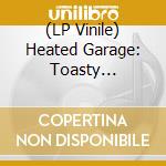 (LP Vinile) Heated Garage: Toasty Treasures From Minnesota's Kay Bank Studio / Various vinile