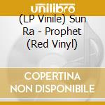 (LP Vinile) Sun Ra - Prophet (Red Vinyl) vinile