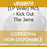 (LP Vinile) Mc5 - Kick Out The Jams vinile