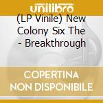 (LP Vinile) New Colony Six The - Breakthrough