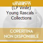 (LP Vinile) Young Rascals - Collections vinile