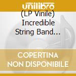 (LP Vinile) Incredible String Band (The) - Same vinile