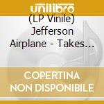 (LP Vinile) Jefferson Airplane - Takes Off (Mono Edition) lp vinile di Airplane Jefferson