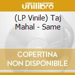 (LP Vinile) Taj Mahal - Same vinile