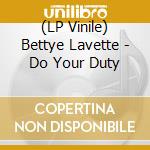 (LP Vinile) Bettye Lavette - Do Your Duty lp vinile di BETTYE LAVETTE