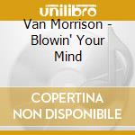 Van Morrison - Blowin' Your Mind cd
