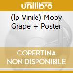 (lp Vinile) Moby Grape + Poster