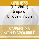 (LP Vinile) Uniques - Uniquely Yours vinile