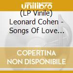 (LP Vinile) Leonard Cohen - Songs Of Love And Hate lp vinile di Leonard cohen (lp)