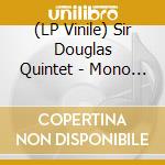 (LP Vinile) Sir Douglas Quintet - Mono Singles 68-72 lp vinile di Sir Douglas Quintet