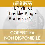 (LP Vinile) Freddie King - Bonanza Of Instro vinile