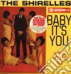 (LP Vinile) Shirelles (The) - Baby It's You cd