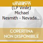 (LP Vinile) Michael Nesmith - Nevada Fighter lp vinile di Michael Nesmith
