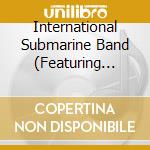 International Submarine Band (Featuring Gram Parsons) The - Safe At Home cd