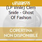 (LP Vinile) Clem Snide - Ghost Of Fashion vinile