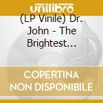 (LP Vinile) Dr. John - The Brightest Smile In Town (2 Lp) vinile