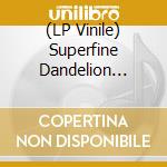 (LP Vinile) Superfine Dandelion (The) - The Superfine Dandelion - Blue Vinyl vinile