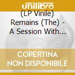 (LP Vinile) Remains (The) - A Session With The Remains (Red Vinyl) vinile