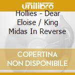 Hollies - Dear Eloise / King Midas In Reverse cd