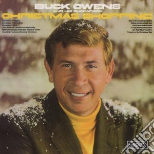 Buck Owens And His Buckaroos - Christmas Shopping cd musicale di Buck Owens