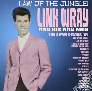 Link Wray & The Wraymen - Law Of The Jungle cd musicale di Link wray & his ray