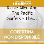 Richie Allen And The Pacific Surfers - The Rising Surf cd musicale di Richie Allen