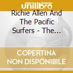 Richie Allen And The Pacific Surfers - The Rising Surf cd