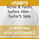 Richie & Pacific Surfers Allen - Surfer'S Slide cd