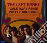 Left Blanke (The) - Walk Away Renee/Pretty Ballerina cd
