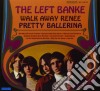 Left Blanke (The) - Walk Away Renee/Pretty Ballerina cd