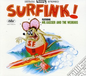 Mr Gasser & The Weirdos - Surfink cd musicale di Mr Gasser & The Weirdos